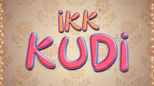 Ikk Kudi on Punjabi Shorts - past program