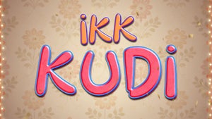 Ikk Kudi on Punjabi Shorts - past program
