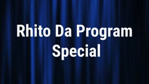 Rhito Da Program Special on R Plus