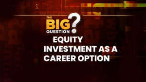 The Big Question: Equity Investment As A Career Option on NDTV Profit