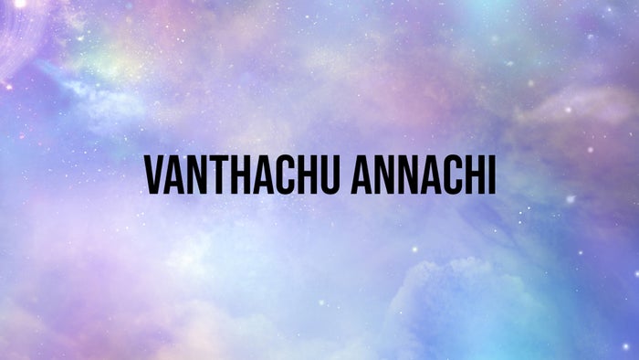 Vanthachi Annachi on JioTV