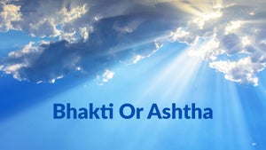 Bhakti Or Aastha on Manas Bhakti - past program