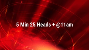 5 Min 25 Heads + @11am on HM TV - past program