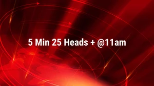 5 Min 25 Heads + @11am on HM TV - past program