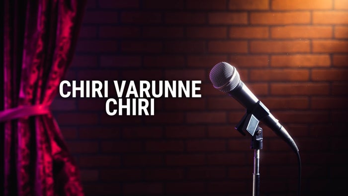 Chiri Varunne Chiri on JioTV