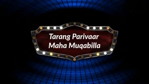 Tarang Parivaar Maha Muqabilla on Tarang - past program