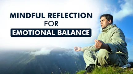 Mindful Reflection For Emotional Balance on Yoga for Beginners