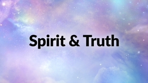 Spirit & Truth on Angel TV HD - past program
