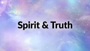 Spirit & Truth on Angel TV HD - past program