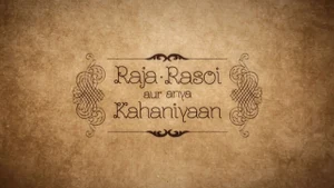 Raja, Rasoi Aur Anya Kahaniyaan on Epic