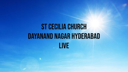 St Cecilia Church Dayanand Nagar Hyderabad Live Live on Divya Vani