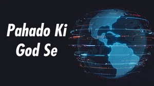 Pahado Ki God Se on Today 24 News UPUK - past program