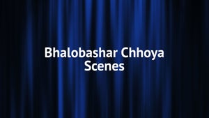 Bhalobashar Chhoya Scenes on Cine Jomjomat - future program