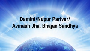 Damini/Nupur Parivar/Avinash Jha, Bhajan Sandhya on Sanskar - past program