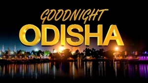 Goodnight Odisha on Nandighosha - past program
