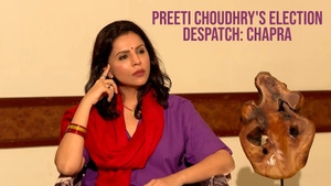 Preeti Choudhry's Election Despatch: Chapra on India Today - past program