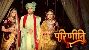 Parineetii on Colors Rishtey - past program