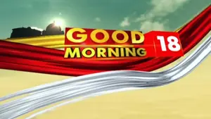 Good Morning18 on News 18 Assam