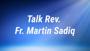 Talk Rev. Fr. Martin Sadiq on Prarthana Bhawan - past program