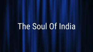 The Soul Of India on DD bharati - past program
