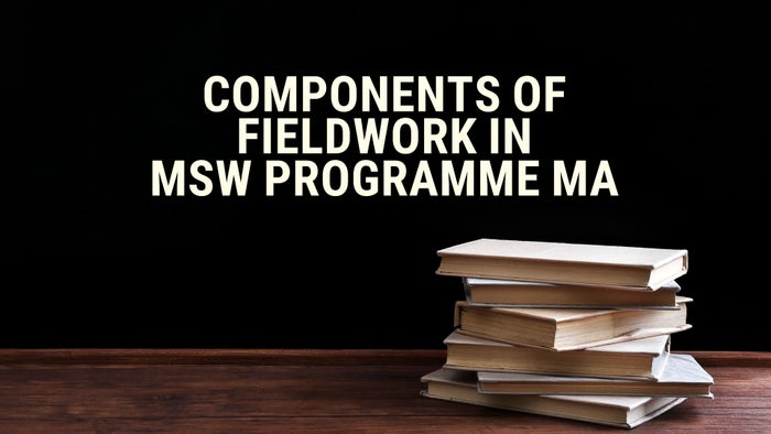 Components Of Fieldwork In Msw Programme MA on JioTV
