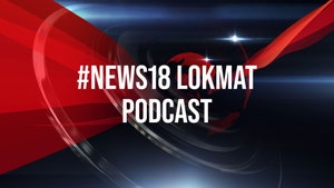 #News18 Lokmat Podcast on News18 Lokmat - past program
