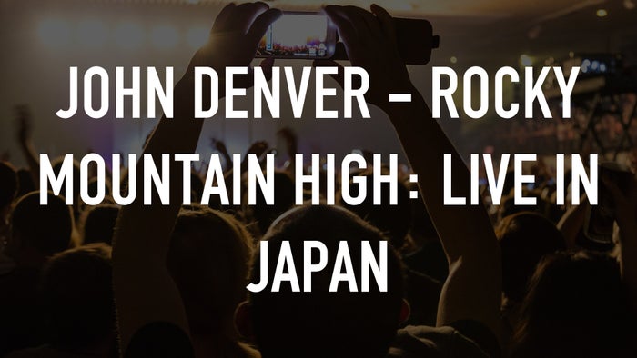 John Denver - Rocky Mountain High: Live In Japan on JioTV
