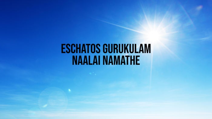 Eschatos Gurukulam Naalai Namathe on JioTV