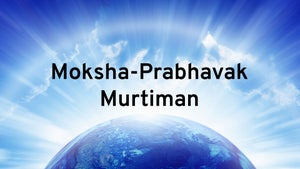 Moksha-Prabhavak Murtiman Episode 4 on Dada Bhagwan Foundation - past program
