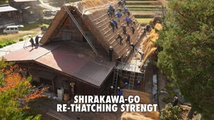 Shirakawa-go: Re-Thatching Strengt on NHK World Japan - past program