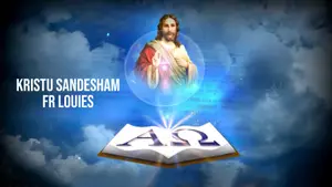 Kristu Sandesham Fr Louies on Divya Vani - past program