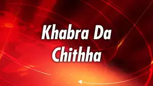 Khabra Da Chithha on News State Punjab Haryana Himachal - past program