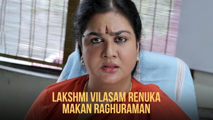 Lakshmi Vilasam Renuka Makan Raghuraman on JioTV