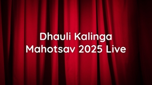 Dhauli Kalinga Mahotsav 2025 Live on DD bharati - past program