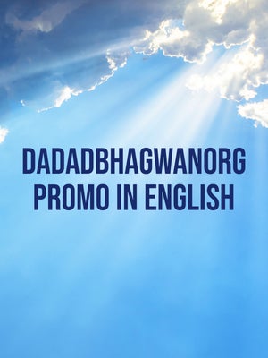 DadadbhagwanOrg Promo in English Episode 1 on Dada Bhagwan Foundation - past program