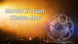 Murde Ki Jaan Khatre Mee on Mahua Play - past program