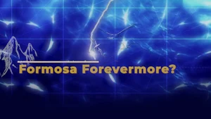 Formosa Forevermore on Taiwan Plus - past program
