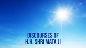 Discourses Of H.H. Shri Mata Ji on DNN - past program