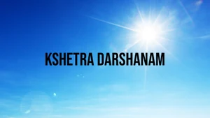 Kshetra Darshanam on Studio Yuva Alpha - past program