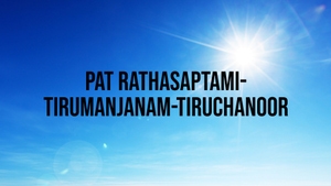 PAT Rathasaptami-Tirumanjanam-Tiruchanoor on SVBC - past program