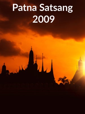 Patna Satsang 2009 Episode 8 on Dada Bhagwan Foundation - past program