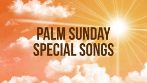 Palm Sunday Special Songs on Prarthana Bhawan - past program