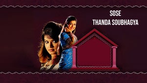 Sose Thanda Soubhagya Episode 7 on Zee Kannada HD - past program