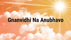 Gnanvidhi Na Anubhavo on Dada Bhagwan Foundation - past program