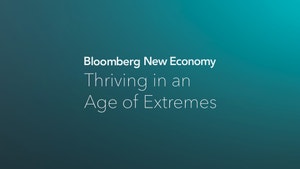 Bloomberg New Economy: Thriving In An Age Of Extremes on Bloomberg TV+ - past program
