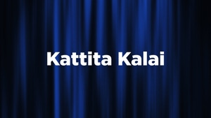 Kattita Kalai on Puthu Yugam - past program