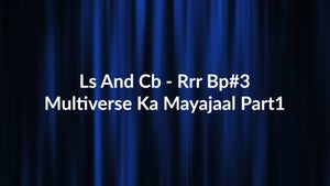 Ls And Cb - Rrr Bp#3 Multiverse Ka Mayajaal Part1 on Pogo Hindi - past program