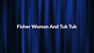 Fisher Woman And Tuk Tuk on Green Chillies - future program