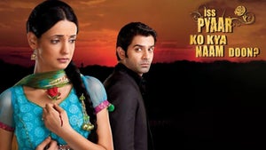 Iss Pyaar Ko Kya Naam Doon Episode 10 on Star Plus HD - past program