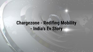 Chargezone - Redifing Mobility - India's Ev Story on NDTV Profit - past program
